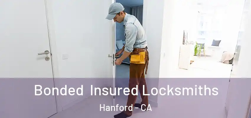  Bonded Insured Locksmiths Hanford - CA