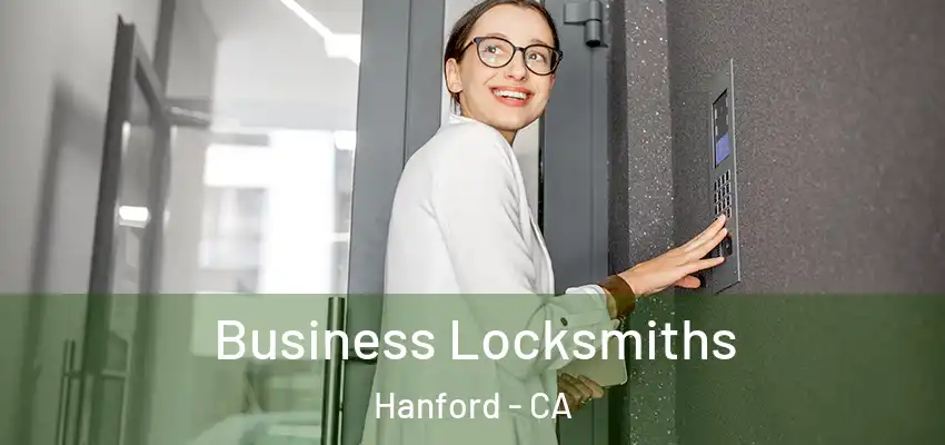 Business Locksmiths Hanford - CA