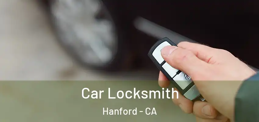 Car Locksmith Hanford - CA