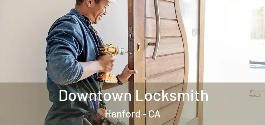  Downtown Locksmith Hanford - CA