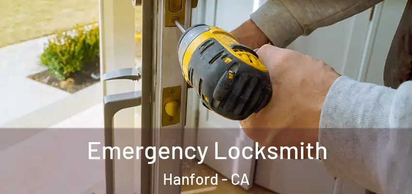 Emergency Locksmith Hanford - CA