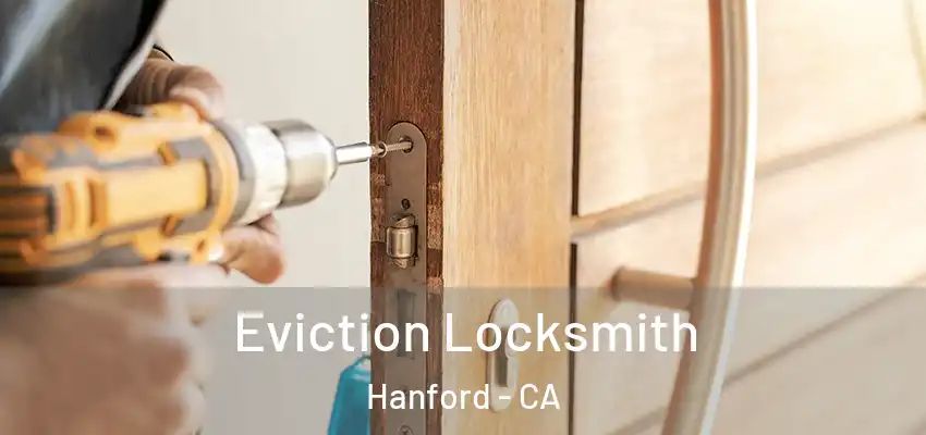 Eviction Locksmith Hanford - CA