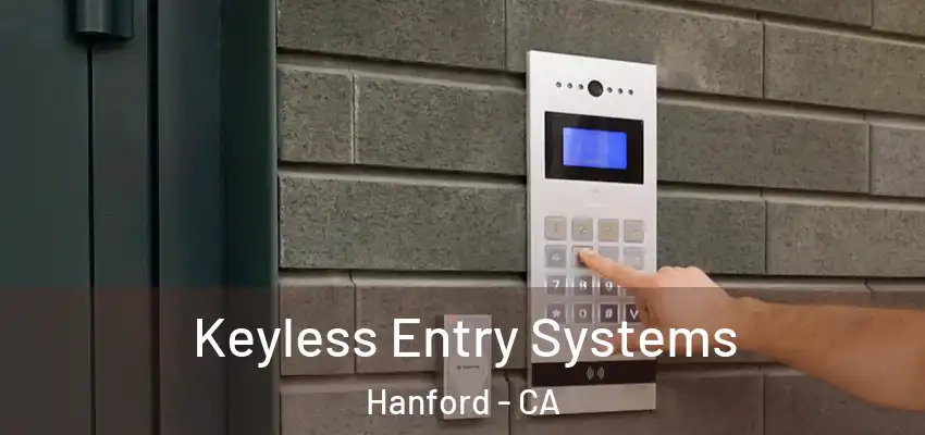 Keyless Entry Systems Hanford - CA