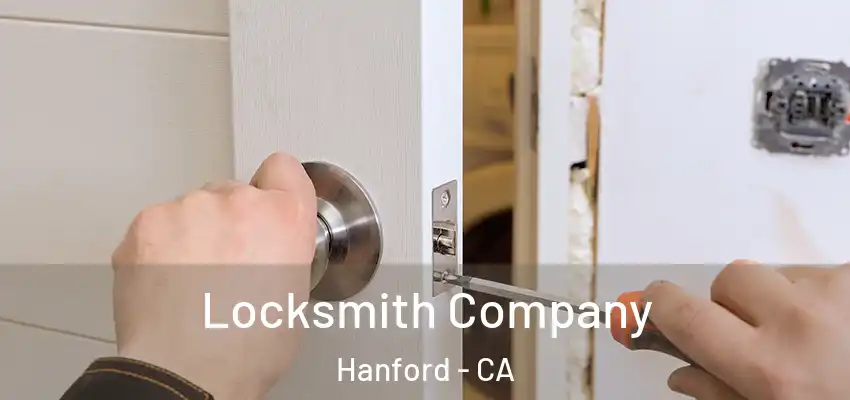  Locksmith Company Hanford - CA