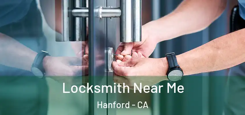  Locksmith Near Me Hanford - CA