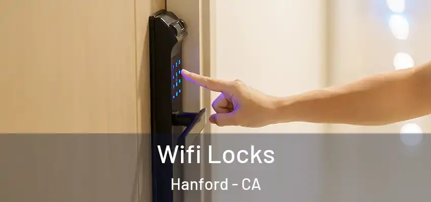 Wifi Locks Hanford - CA